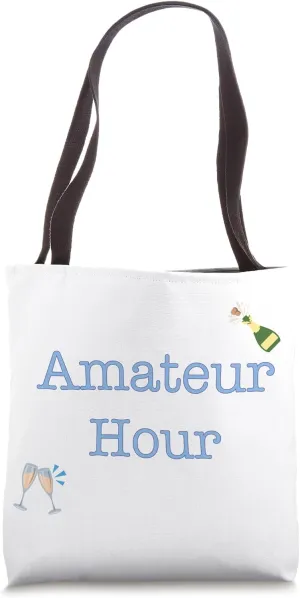Amateur Hour Tote Tote Bag