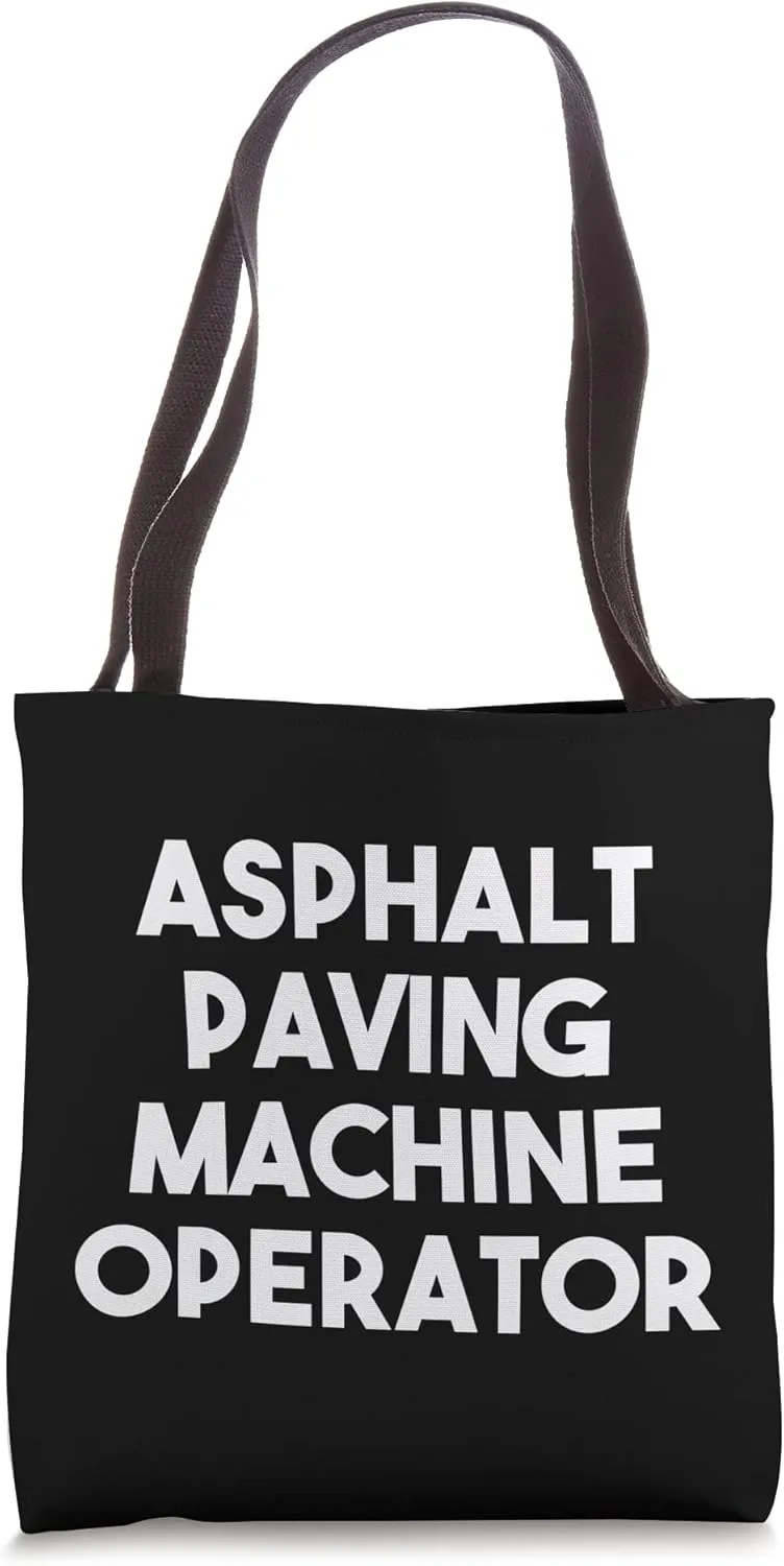Asphalt Paving Machine Operator Tote Bag