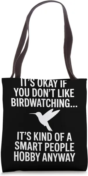 Birding Hobby Birdwatcher Bird Lover Funny Tote Bag