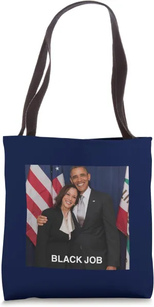Black Job, POTUS, Kamala Obama - First Black Tote Bag
