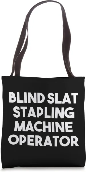 Blind Slat Stapling Machine Operator Tote Bag