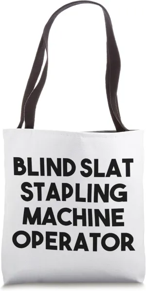 Blind Slat Stapling Machine Operator Tote Bag