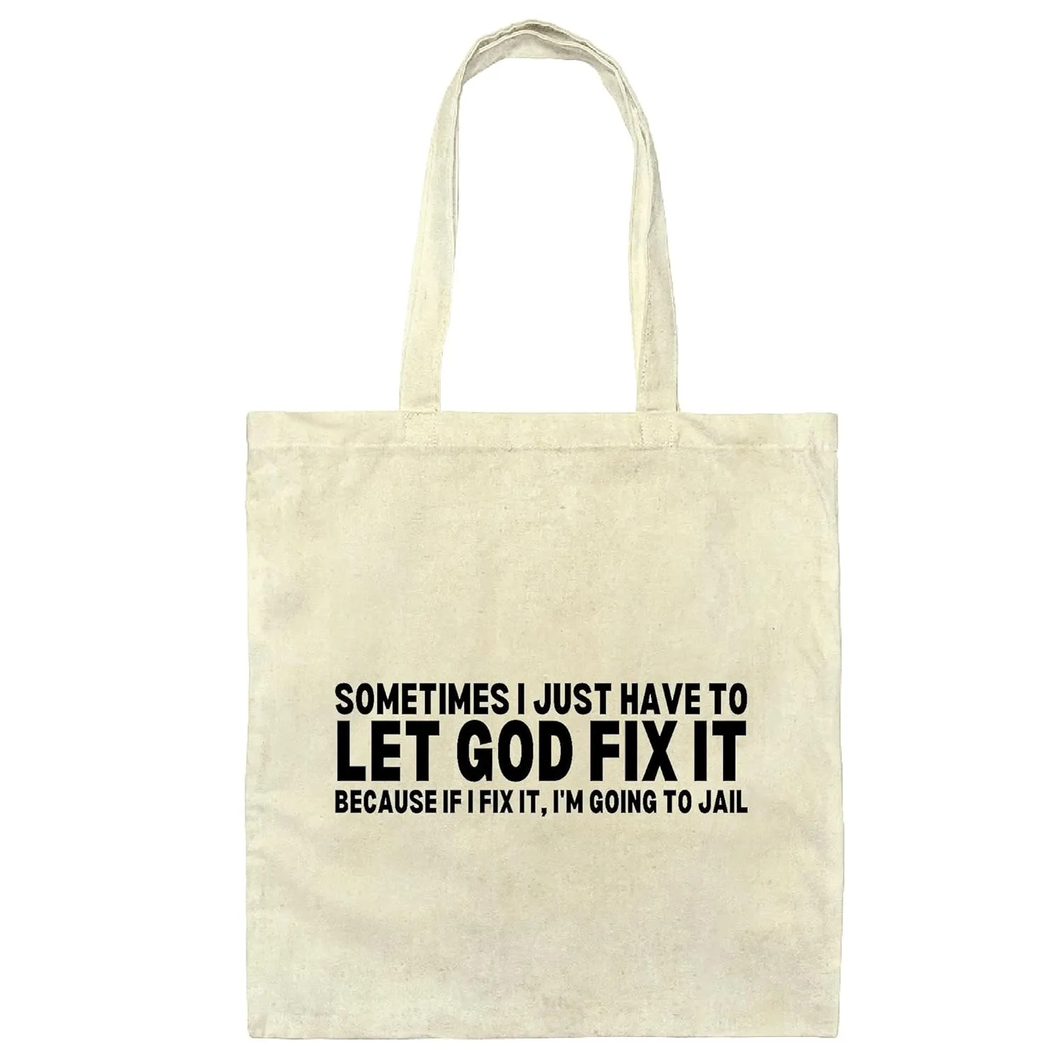 Christian Gift Religious Humor Sarcastic Funny Quotes Humorous Saying Attitude Gift Natural White Multicolor Canvas Tote Bag