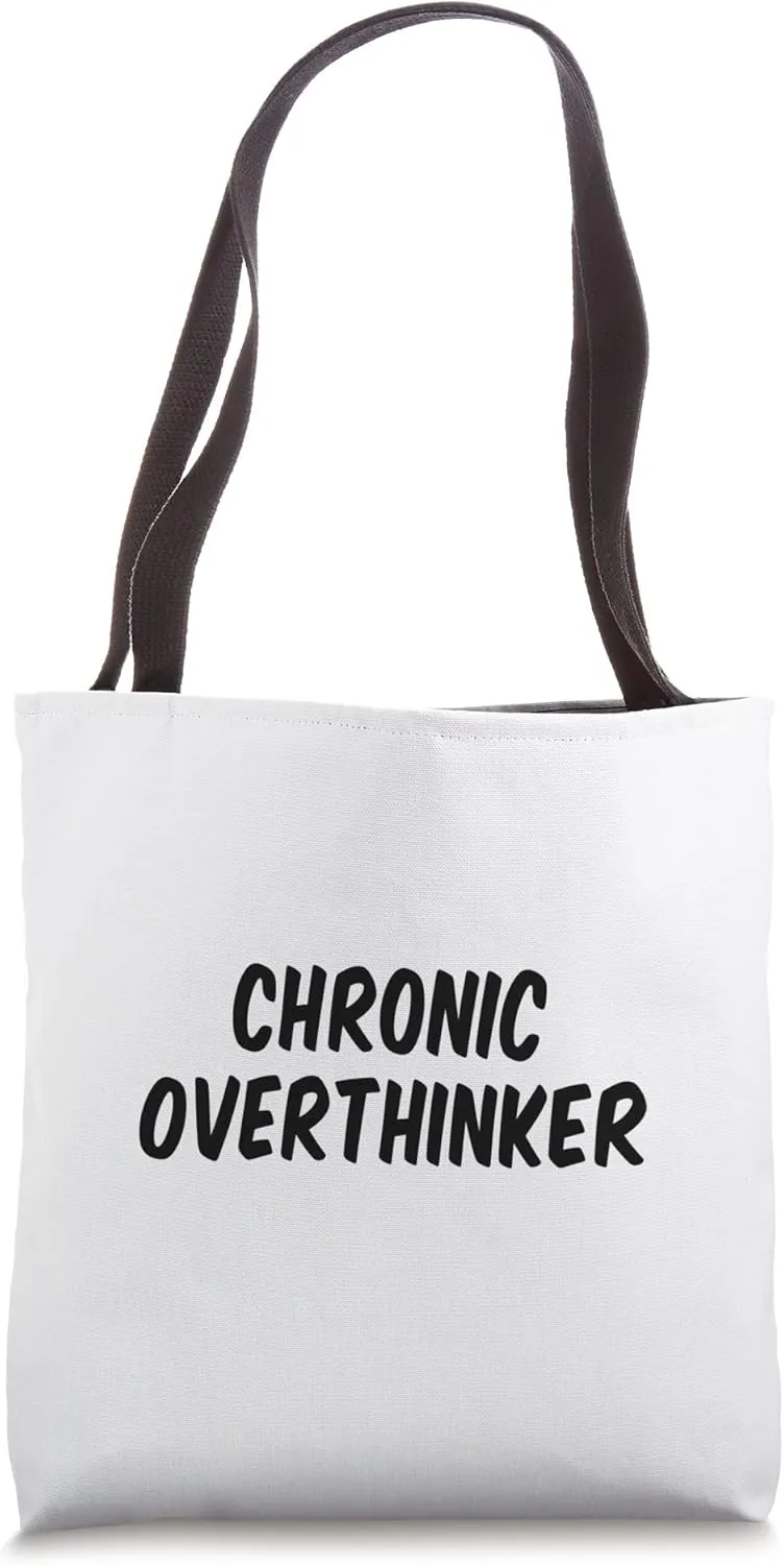 Chronic Overthinker Tote Bag