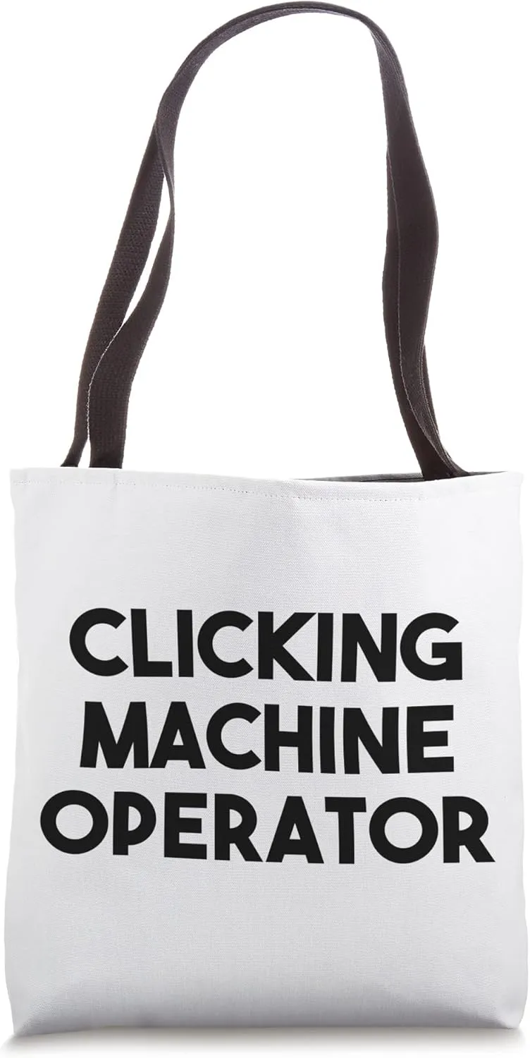 Clicking Machine Operator Tote Bag
