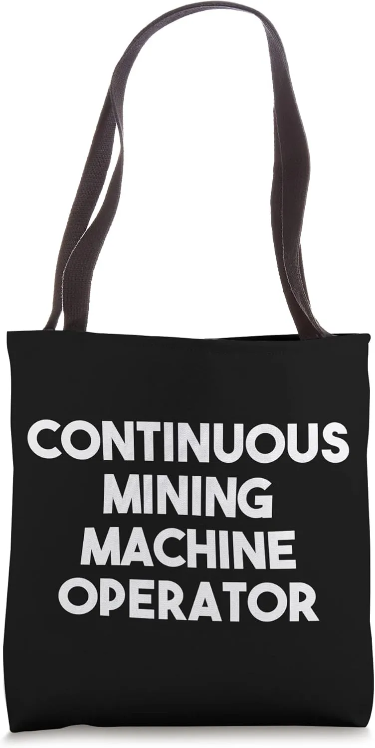 Continuous Mining Machine Operator Tote Bag