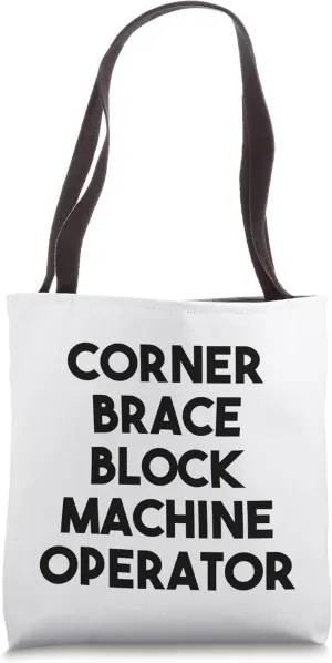Corner Brace Block Machine Operator Tote Bag