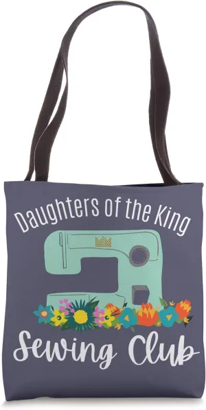 Daughters of the King Sewing Club Christian Sewing Bag Gift Tote Bag