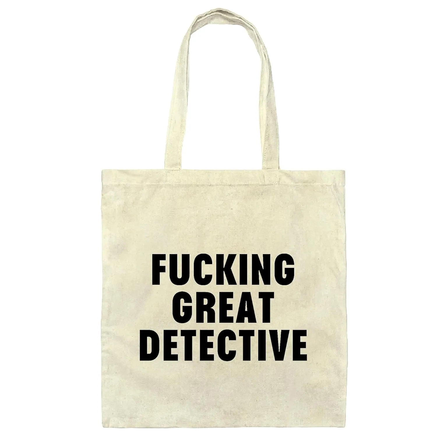 Detective Gift Fucking Great Private Investigator Present Natural White Multicolor Canvas Tote Bag