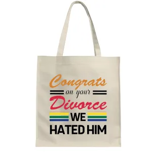 Divorce Gifts Humorous Congratulations to Newly Divorced Friends White Multicolor Canvas Tote Bag