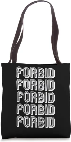 Forbid Tote Bag