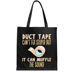 Funny Fathers Day Gift for Sarcastic Dads Duct Tape Cant Fix Stupid Tote Bag for Muffling Sound Great Gift Navy Black Multicolor Canvas Tote Bag