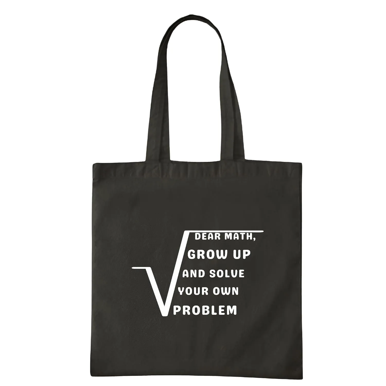 Funny Math Gift for Math Lovers Dear Math Grow Up and Solve Your Own Problems Navy Black Multicolor Canvas Tote Bag