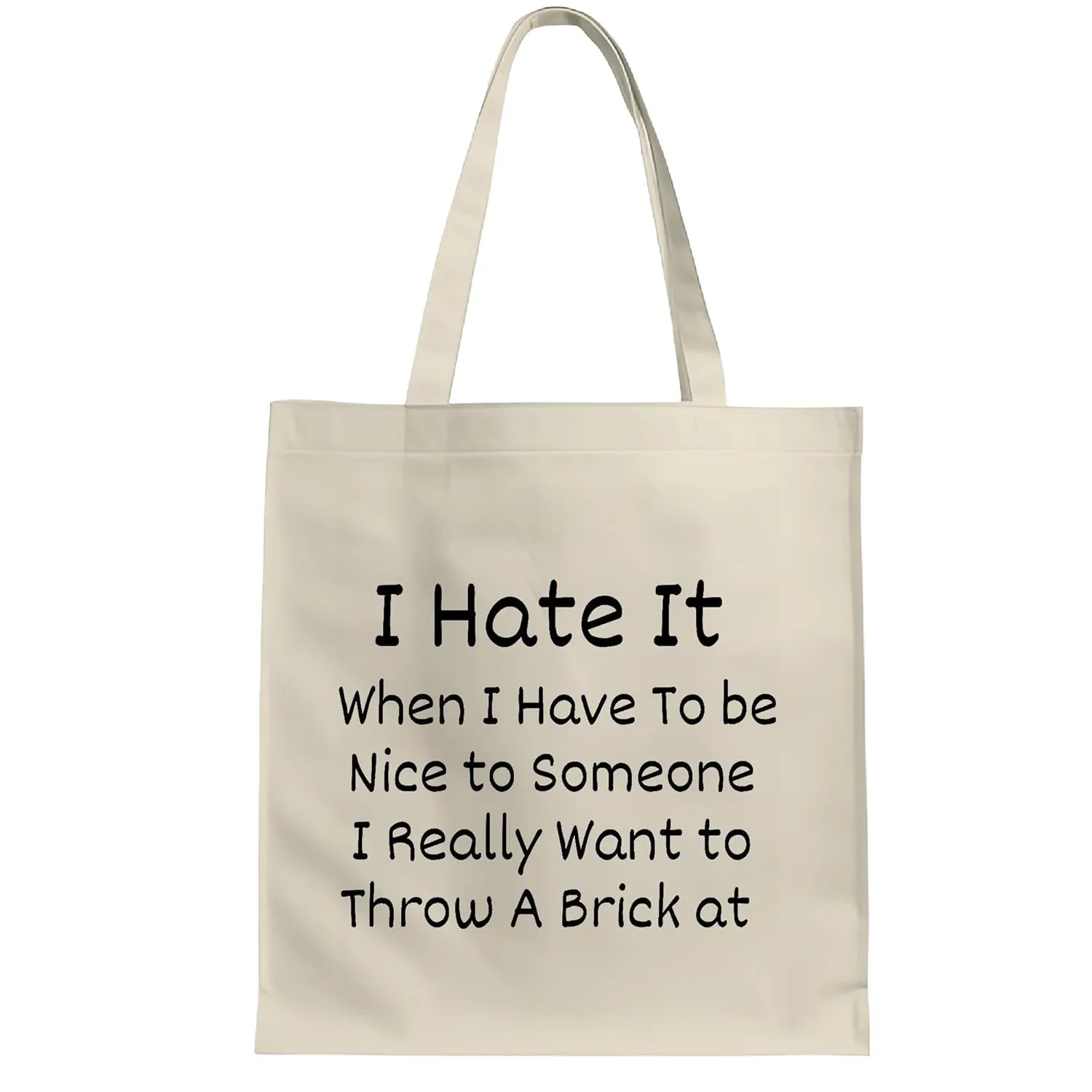 Funny Sarcasm Inspired Gift for Haters Who Want to Threaten Nicely White Multicolor Canvas Tote Bag