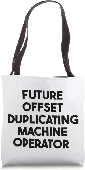 Future Offset Duplicating Machine Operator Tote Bag