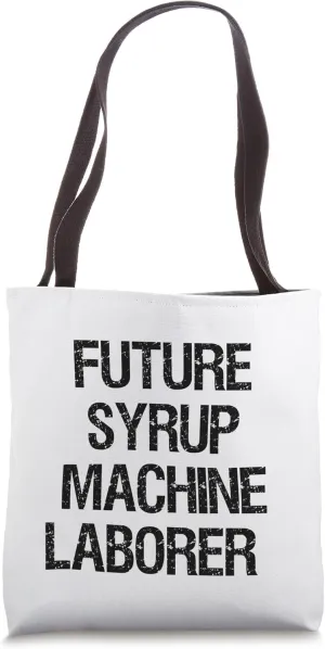 Future Syrup Machine Laborer Tote Bag