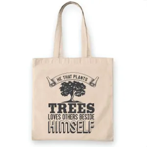 Gift for World Day Celebration He That Plants Trees Loves Others Beside Himself White Multicolor Canvas Tote Bag