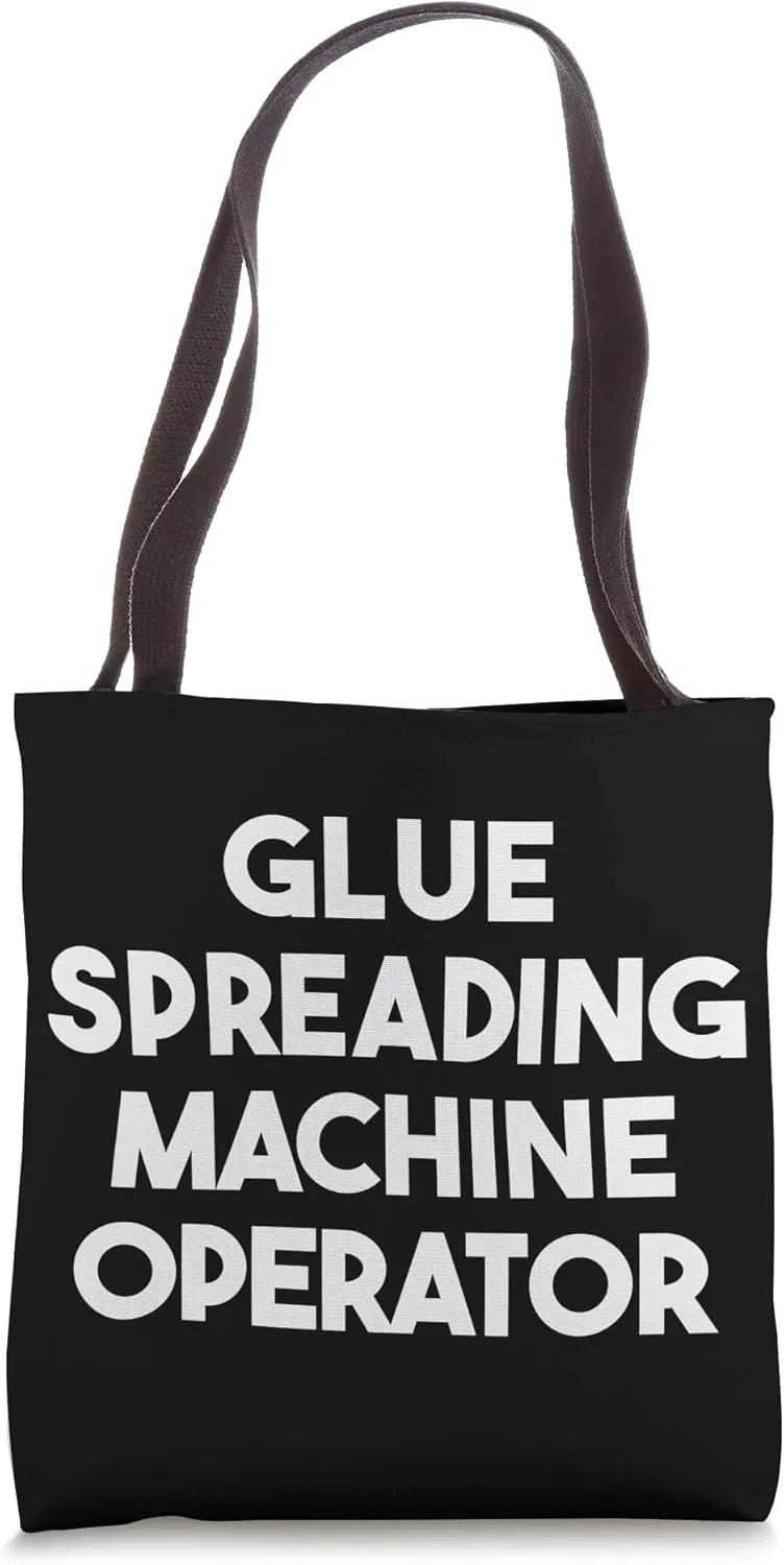 Glue Spreading Machine Operator Tote Bag