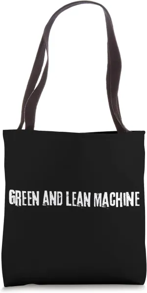 Green And Lean Machine-Sustainable Living- Minimalist Living Tote Bag