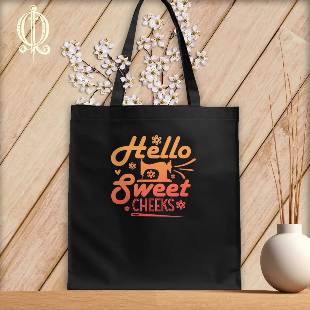 Hello Sweet Cheeks ~Tote Bag