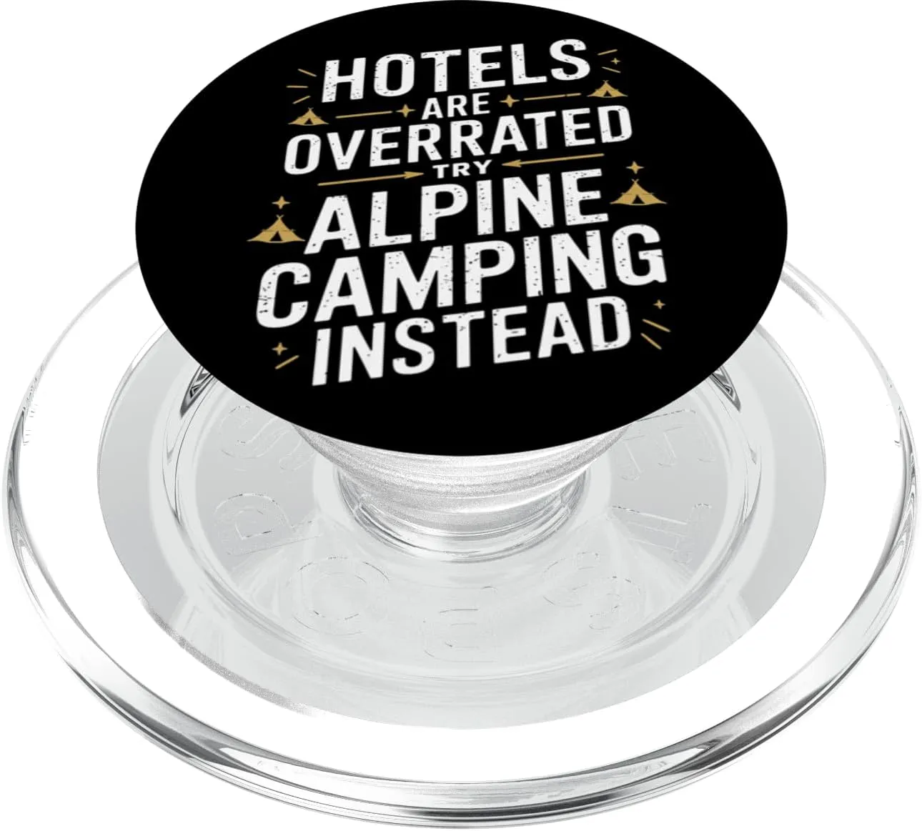 Hotels Are Overrated Try Alpine Camping PopSockets PopGrip for MagSafe
