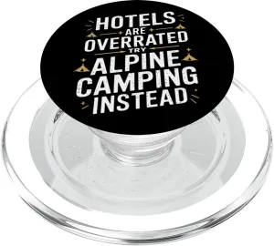 Hotels Are Overrated Try Alpine Camping PopSockets PopGrip for MagSafe