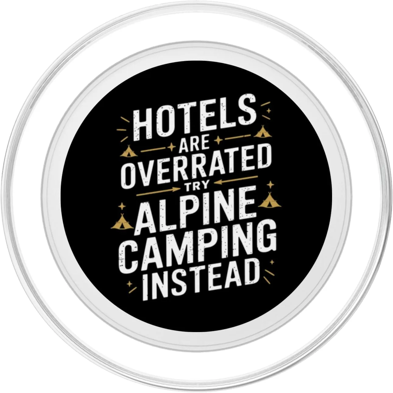 Hotels Are Overrated Try Alpine Camping PopSockets PopGrip for MagSafe