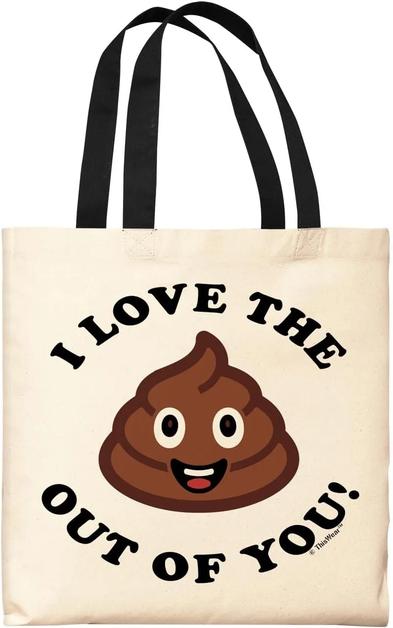 I Love The Poop Out Of You Canvas Tote Bag