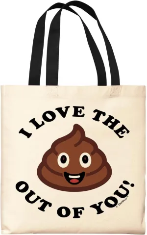 I Love The Poop Out Of You Canvas Tote Bag
