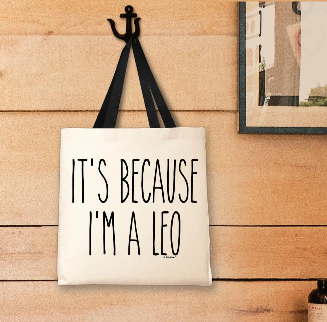 It's Because I'm A Leo Canvas Tote Bag