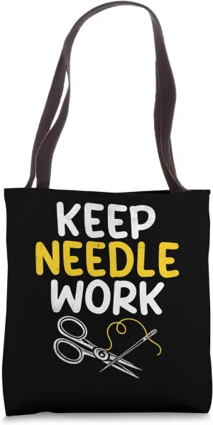 Keep Needle Work Seamstress Sew Sewing Stitching Tote Bag