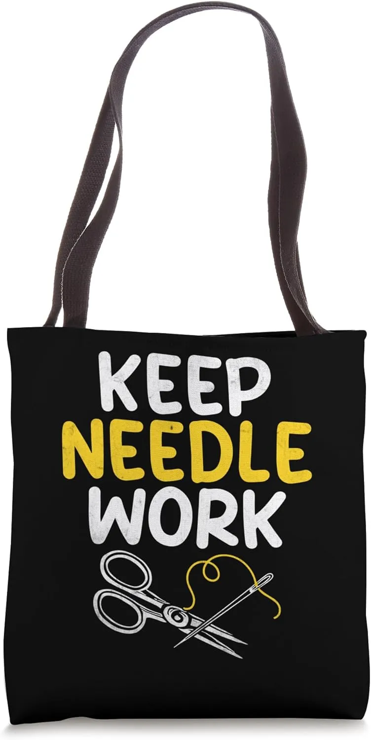 Keep Needle Work Seamstress Sew Sewing Stitching Tote Bag