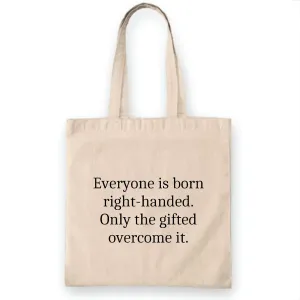 Left Handed Person Gift Funny Tote Bag Lefty Present Gifted Overcome Great Gift for Lefties Natural White Multicolor Canvas Tote Bag