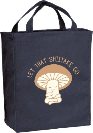 Let That Shiitake Go - Meditation Mushroom Funny Canvas Reusable Grocery Tote Bag