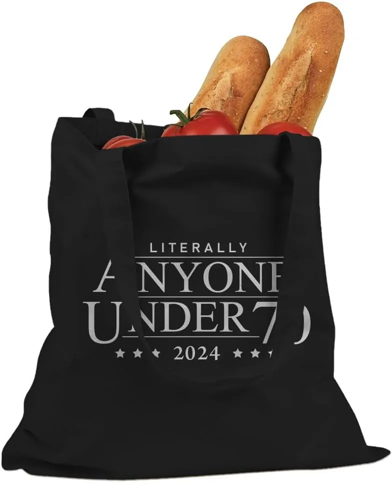 Literally Anyone Under 70 Election 2024 Cotton Canvas Tote Bag