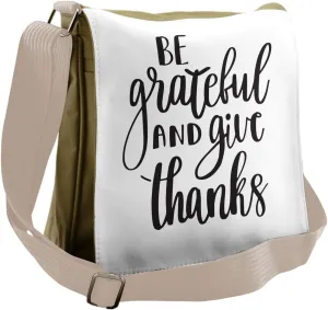 Lunarable Be Grateful Messenger Bag, Gratitude Positive Text, Unisex Cross-body