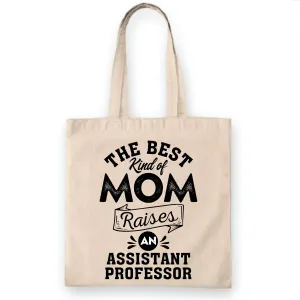 Mothers Day Gift for Assistant Professor Mom Raising an Assistant Professor Natural White Multicolor Canvas Tote Bag