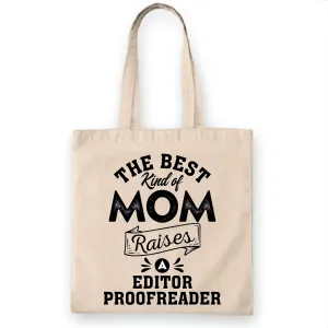 Mothers Day Gift for Editor Proofreader Mom Best Kind of Mom Raises Natural White Multicolor Canvas Tote Bag