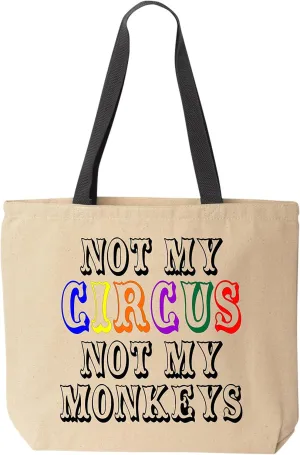 Not My CIRCUS Not My Monkeys Funny Canvas Tote Bag Reusable