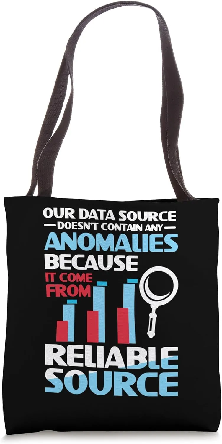 Our Data Source Doesn't Contain Any Anomalies Tote Bag