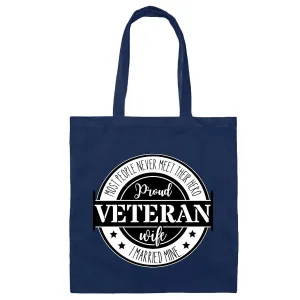 Proud Veteran Wife Most People Never Meet Their Hero I Married Mine Veterans Wife Military Wife Navy Black Multicolor Canvas Tote Bag