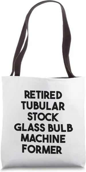 Retired Tubular Stock Glass Bulb Machine Former Tote Bag