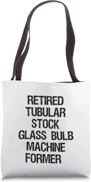 Retired Tubular Stock Glass Bulb Machine Former Tote Bag