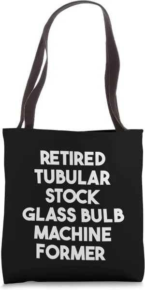 Retired Tubular Stock Glass Bulb Machine Former Tote Bag