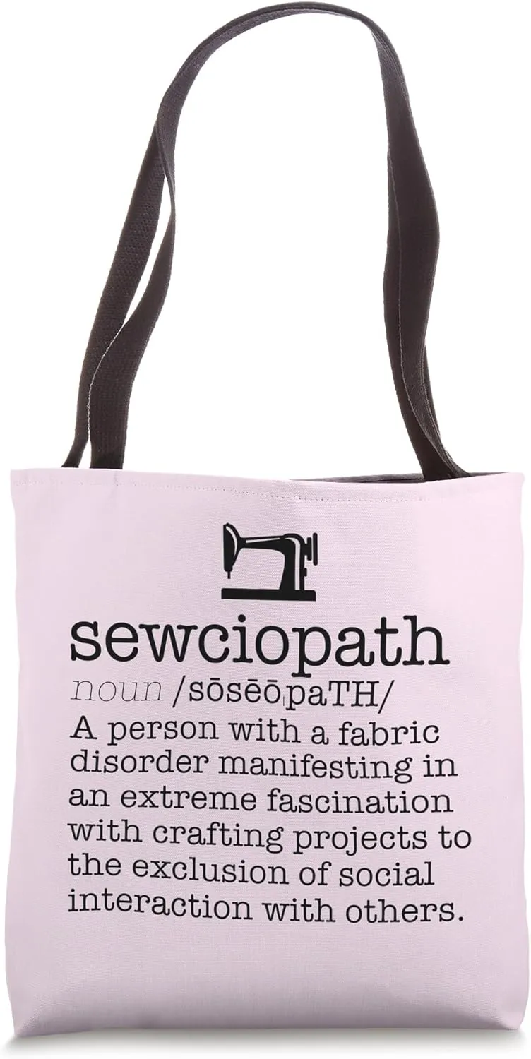 SEWCIOPATH Dictionary Definition Funny Sewing Machine Meme Tote Bag