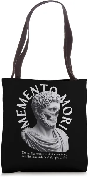 Stoicism Quote "You act like mortals in all that you fear" Tote Bag