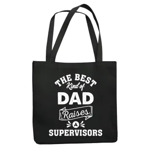 Supervisors Dad Gift for Family Day Best Kind of Dad Raises Navy Black Multicolor Canvas Tote Bag
