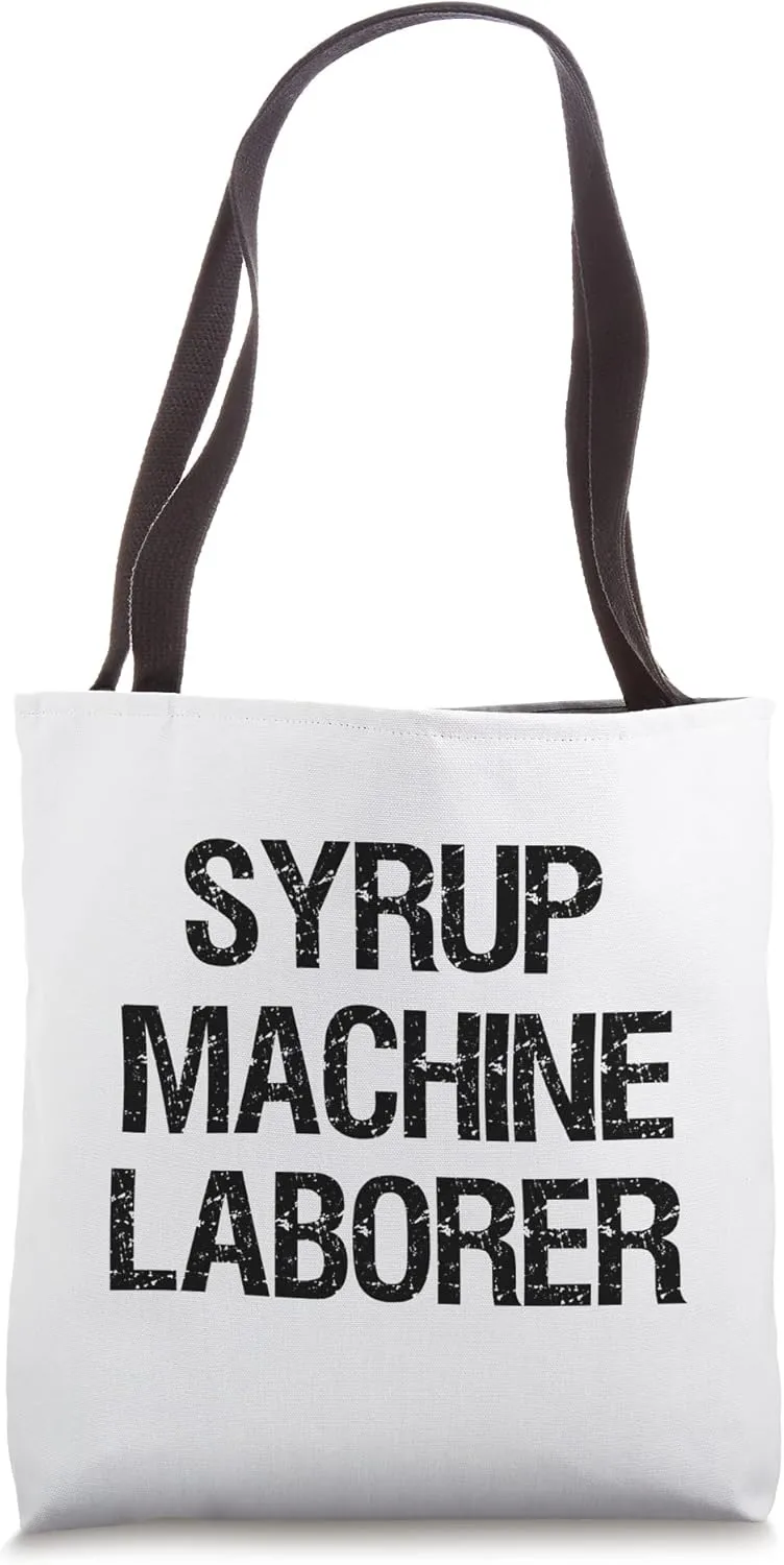 Syrup Machine Laborer Tote Bag