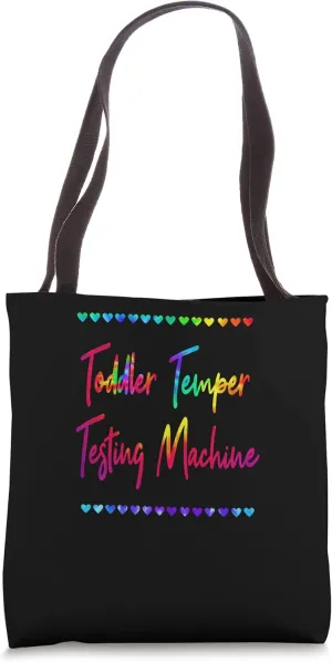 Toddler Temper Testing Machine Mom Funny Mother Humor Tote Bag