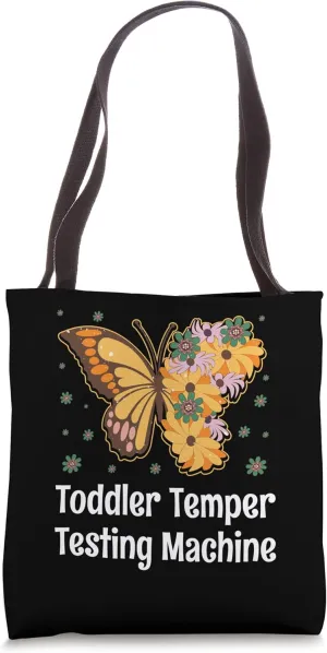 Toddler Temper Testing Machine Mom Funny Mother Humor Tote Bag